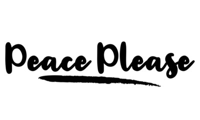 Peace Please Typography. Handwritten phrase. Inspiration graphic design, 