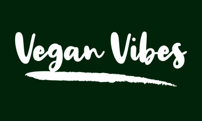 Vegan Vibes Calligraphy Lettering for posters, cards design, T-Shirts.