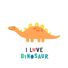 Cute dinosaur with lettering I love dinosaur for kids, baby t-shirt, greeting card design. Funny little dino of hand drawn style. Vector illustration of dinosaur isolated on background.