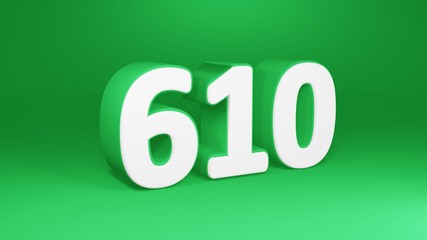 Number 610 in white on green background, isolated number 3d render