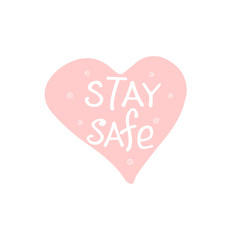 Stay home, stay safe - hand vector lettering on theme of quarantine, self protection times and coronavirus prevention in hand drawn style. Phrase for social networks, flyers, stickers
