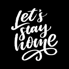 Slogan stay home safe quarantine pandemic letter text words calligraphy vector illustration