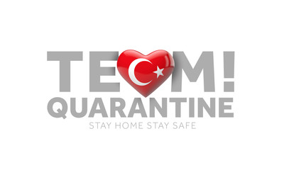 Turkey team quarantine. Stay home save lives message. 3D Render