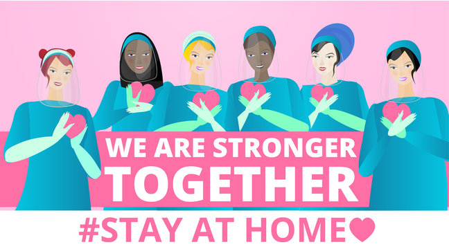 We are stronger together slogan with diverse women Doctors, nurses and medical, ladies standing together