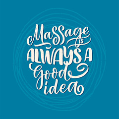 Fun slogan about massage. Lettering typography quote. Hand drawn inspirational, motivational poster. Cosmetology print, badge, logo, tag. Vector