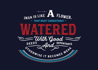 Faith is a Flower: Growing Belief with Good Deeds and Virtue