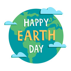 Happy Earth Day.Save the Earth concept.April 22.Vector illustration in a flat style with clouds and text. Design for greeting card and poster on a white isolated background.