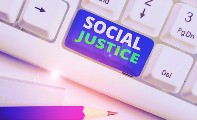 Word writing text Social Justice. Business photo showcasing Equal access to wealth and privileges within a society