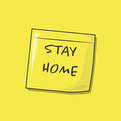 Stay home sticker.  Fridge sticker for family. Stay home, stay safe. Sticker art, yelow colour illustration. Vector sticker
