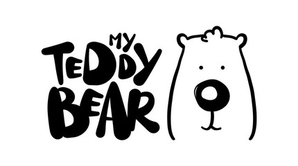 Vector illustration: Hand drawn print with baby Bear and type lettering of My Taddy Bear.