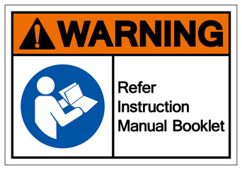 Warning Refer Instruction Manual Booklet Symbol Sign,Vector Illustration, Isolated On White Background Label. EPS10