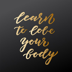 Learn to  love your body hand drawn lettering