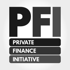 PFI - Private Finance Initiative acronym, business concept background