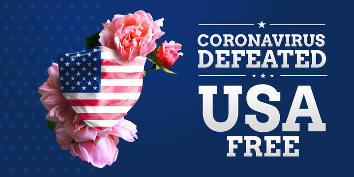 Coronavirus is defeated in USA, destroyed. Victory over the coronavirus. The country defeated the virus. Flag of the country. Baner&nbsp;with Flag and mask
