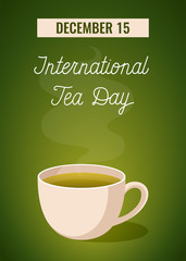 Postcard of the international tea day on 15 December. White Cup with green tea on green background.