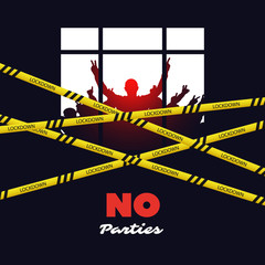 No Parties, Gatherings to be Held During the Coronavirus Lockdown - People Must Not Gather, Stay at Home Isolated - Poster, Placard or Banner Design Concept with Cordon Tapes - Vector Illustration