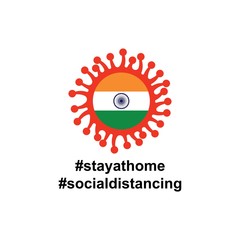 India Flag in virus cells. Vector illustration of virus , bacteria, fungi and infections isolated on white background. with hastag stay at home and social distancing
