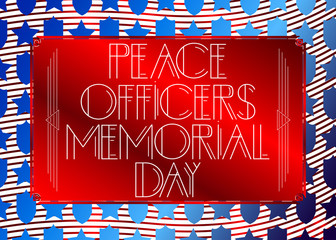Art Deco Peace Officers Memorial Day (May 15) text. Decorative greeting card, sign with vintage letters.