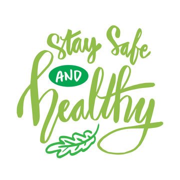 Stay  Safe And Healthy. Slogan Concept. 