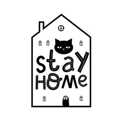 Stay at home. Hand drawn quote and house shape and cat isolated on white background. Vector typography lettering for home decor and advertising.