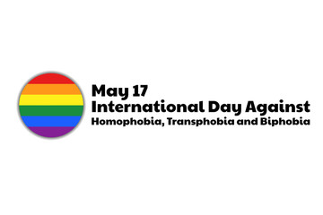 The International Day Against Homophobia, Transphobia and Biphobia. May 17. IDAHOT. Holiday concept. Template for background, banner, card, poster with text inscription. Vector EPS10 illustration.