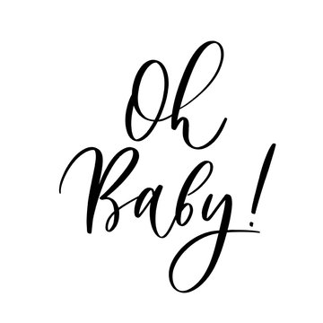 Oh Baby. Baby shower inscription  for babies clothes and nursery decorations.