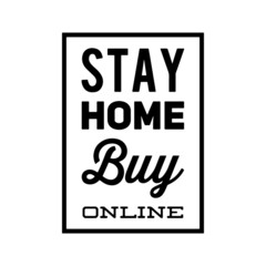 Stay home buy online - Lettering typography store poster with text for self quarine times. Hand letter script motivation sign catch word art design. Vintage style cute illustration for website.