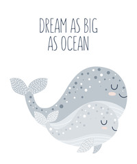 Vector hand drawn poster for nursery decoration with cute whales and lovely slogan. Doodle illustration. Perfect for baby shower, birthday, children's party, spring holiday, clothing prints