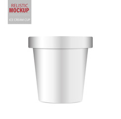 White round matte ice cream cup. Photo-realistic packaging mockup template. Vector 3d illustration.