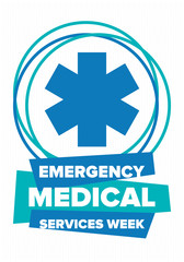 Fototapeta premium Emergency Medical Services Week in May. Celebrated annual in United States. Control and protection. Medical health care design. Poster, card, banner and background. Vector illustration