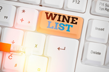 Conceptual hand writing showing Wine List. Concept meaning menu of wine selections for purchase...