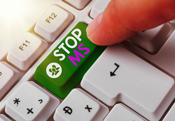 Conceptual hand writing showing Stop Ms. Concept meaning treat the condition that can affect the...