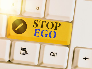 Conceptual hand writing showing Stop Ego. Concept meaning Control your obsession about a decision...