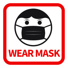 “Wear Mask” information sign against Covid-19 coronavirus pandemic in the world. Vector illustration