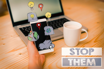 Text sign showing Stop Them. Business photo text used for telling someone not to do something that...