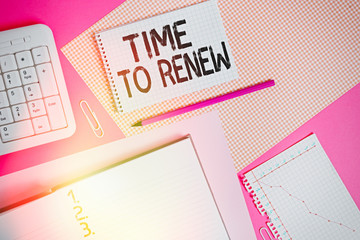 Word writing text Time To Renew. Business photo showcasing extending the period of time when...