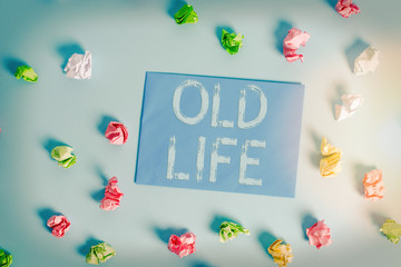 Conceptual hand writing showing Old Life. Concept meaning the way I was in the past before some...