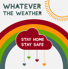 Stay Home Stay Safe Protect the NHS Whatever the Weather UK Rainbow Trail Graphic