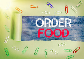 Word writing text Order Food. Business photo showcasing the process of requesting a preferred food...