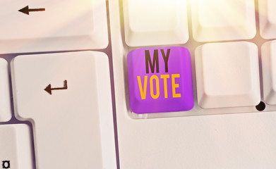 Conceptual hand writing showing My Vote. Concept meaning the act of showing your choice or opinion...