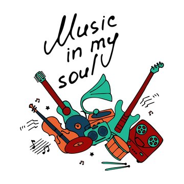 Musical poster. Hand drawn doodle music icons and inscription Music in my soul