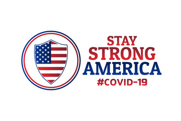 Patriotic inspirational positive quote about novel coronavirus covid-19 in The United States of America USA. Template for background, banner, poster with text inscription. Vector EPS10 illustration.