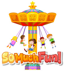 Font design for phrase so much fun with kids playing