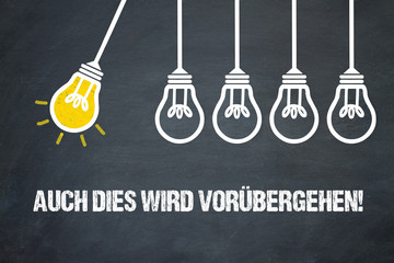 Fototapeta premium Auch dies wird vorübergehen! 