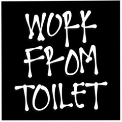 Work from toilet Hand written vector,  workspace during coronavirus outbreak.