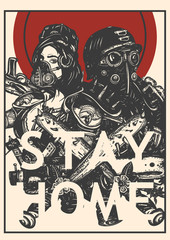 Stay home poster. Nuclear post-apocalypse survivors. Man warrior and soldier woman in gas mask. Doomsday people. Post apocalypse art. Dark sci-fi concept. Propaganda, survival art