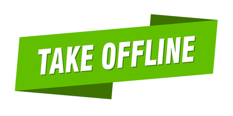 take offline banner template. take offline ribbon label sign