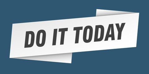 do it today banner template. do it today ribbon label sign