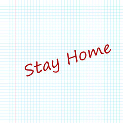 Stay home inscription in red marker on notebook. A sheet of white paper in a cage with the left margin. Classical note for study. Vector illustration. Concept Covid 2019.