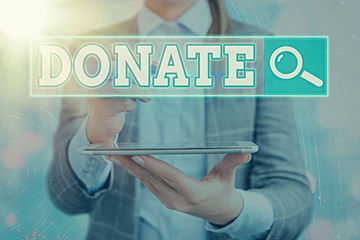 Text sign showing Donate. Business photo text give money or goods for good cause for example to...